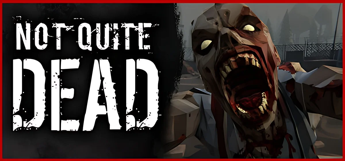 Not Quite Dead: Open World Survival Build 25688326