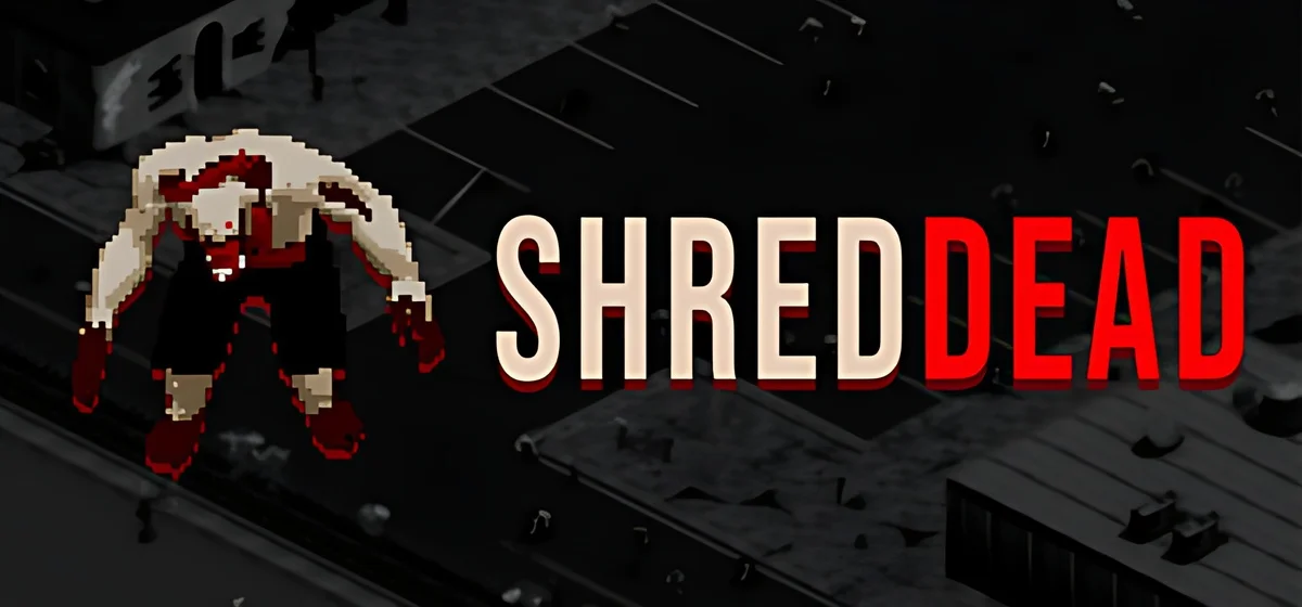 ShredDead Build 25853002