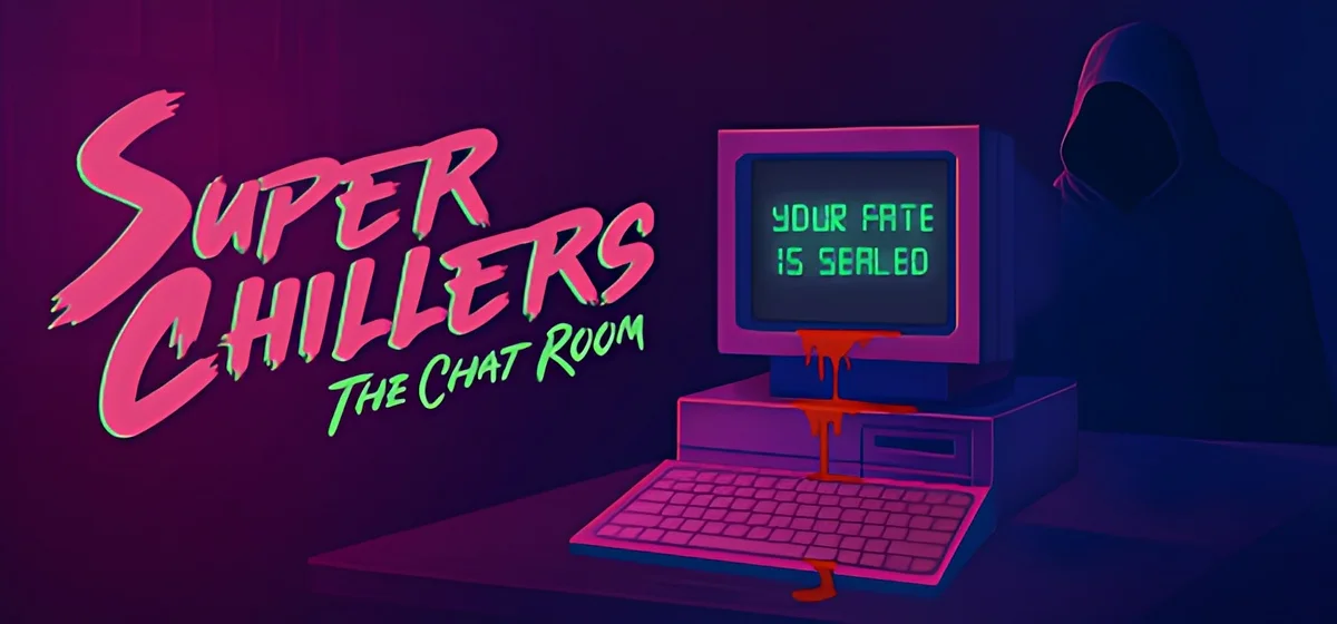 Super Chillers: The Chat Room v03.10.2026
