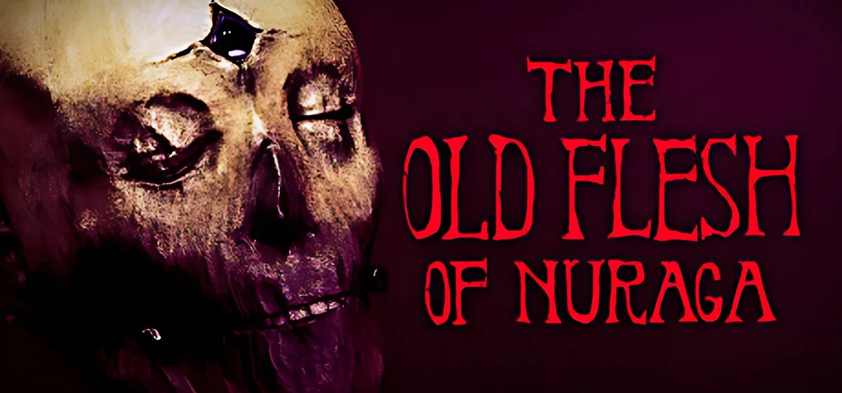 The Old Flesh of Nuraga