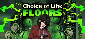 Choice of Life: Floors v10.10.2026