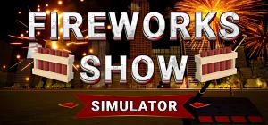 Fireworks Show Simulator Build 25620570
