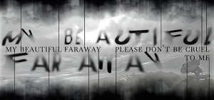 My Beautiful Faraway, Please Don't Be Cruel To Me Build 25906427