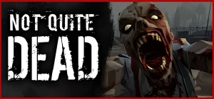 Not Quite Dead: Open World Survival Build 25766893