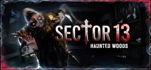 Sector 13: Haunted Woods v06.10.2026