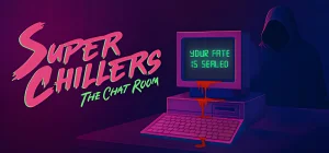 Super Chillers: The Chat Room v03.10.2026